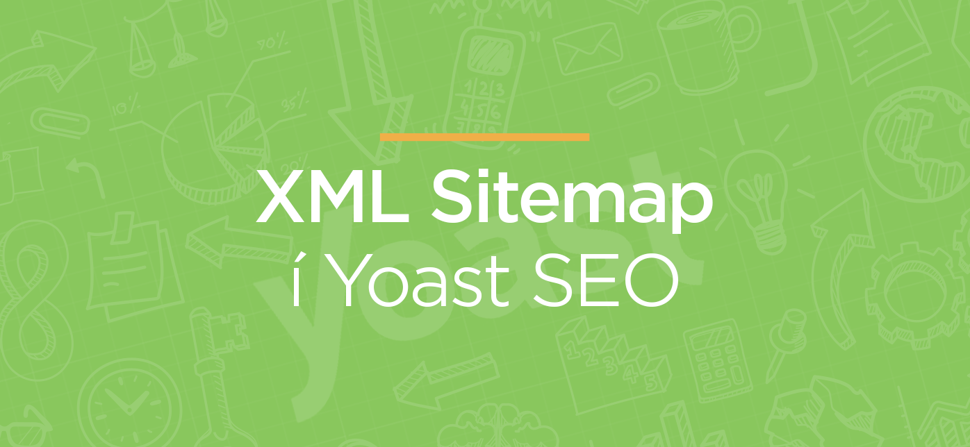 XML Sitemap í Yoast SEO. Námskeið í Leitarvélabestun.