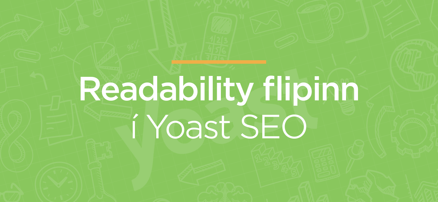 Readability í Yoast SEO. Námskeið í Leitarvélabestun.